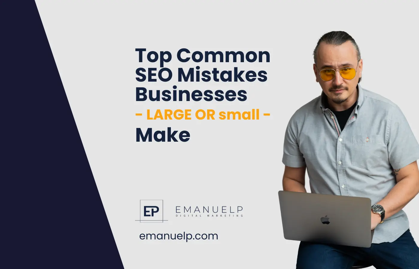 Top Common SEO Mistakes Businesses &ndash; Large or Small &ndash; Make