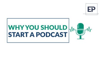 Why You Should Start A Podcast